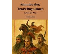 Annales des Trois Royaumes: Livre de Wu