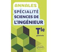 Annales Spécialité Sciences de l'Ingénieur. Terminale générale