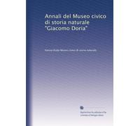 Annali del Museo civico di storia naturale "Giacomo Doria" (Volume 36)