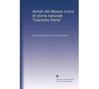 Annali del Museo civico di storia naturale "Giacomo Doria" (Volume 38)