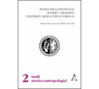 Annali della Facoltà di lettere e filosofia dell'Università degli Studi di Perugia. 2ª sezione di studi storico-antropologici (2007-2008). Nuova sierie. Vol. 31