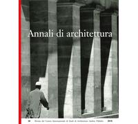 Annali di architettura (2018). Vol. 30 - AA.VV.
