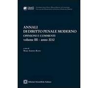 Annali di diritto penale moderno. Opinioni e commenti (2012). Vol. 3