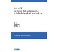 Annali di storia dell'educazione e delle istituzioni scolastiche (2024). Vol. 31: Le scuole per infermiere