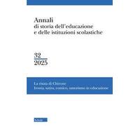 Annali di storia dell'educazione e delle istituzioni scolastiche (2025). Vol. 32: La risata di Chirone. Ironia, satira, comico, umorismo in educazione
