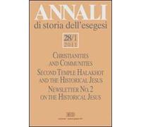 Annali di storia dell'esegesi (2011). Vol. 281: Christianities and Communities. Second Temple Halakhot and the Historical Jesus.