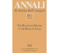 Annali di storia dell'esegesi (2020). Vol. 371: Reception-History of the Book of Jonah, The.
