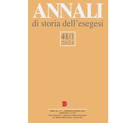 Annali di storia dell'esegesi (2024). Vol. 41-1 - AA.VV.