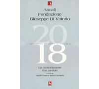 Annali Fondazione Giuseppe Di Vittorio. La contrattazione che cambia (2018)