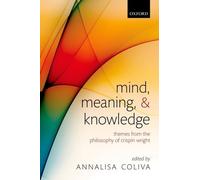 Annalisa Coliva Mind, Meaning, and Knowledge (Copertina rigida)