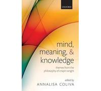 Annalisa Coliva Mind, Meaning, and Knowledge (Copertina rigida)