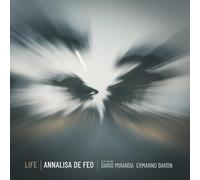 Annalisa De Feo - ANNALISA DE FEO feat. DARIO MIRANDA ED ERMANNO BARON - LIFE