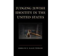 Annalise E. Glauz-Todran Judging Jewish Identity in the United State (Tascabile)