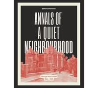 Annals of a Quiet Neighbourhood (illustrated)