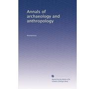 Annals of archaeology and anthropology