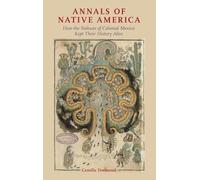Camilla Townsend Annals of Native America (Copertina rigida)