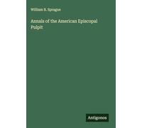 Annals of the American Episcopal Pulpit