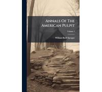 Annals Of The American Pulpit