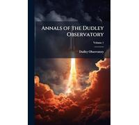 Annals of the Dudley Observatory
