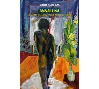 Annaluna. La guerra delle donne nella Sicilia del 1970 - [Edizioni Ex Libris]