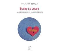 Annamaria Corallo Oltre la colpa (Tascabile) Il Telaio Di Lidia