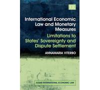 Annamaria Viter International Economic Law and Monetary Measu (Copertina rigida)