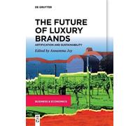 Annamma Joy The Future of Luxury Brands (Tascabile)