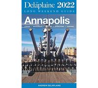 Annapolis-The Delaplaine 2022 Long Weekend Guide - NUOVO Andrew Delaplai 2021