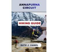ANNAPURNA CIRCUIT HIKING GUIDE