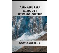ANNAPURNA CIRCUIT HIKING GUIDE