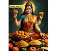 Annapurna Devi: Goddess of Food