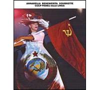 Annarella benemerita soubrette. CCCP fedeli alla linea