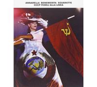 Annarella benemerita soubrette. CCCP fedeli alla linea. Ediz. illustrata