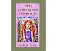 Anna's Victory Garden: A Harvest of Love