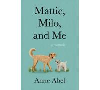 Anne Abel Mattie, Milo, and Me (Tascabile)