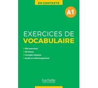 Exercises de vocabulaire en contexte. A1. Con Corrigés. Per le Scuole superiori. Con e-book. Con espansione online. Con File audio per il download: H.EXERCICES