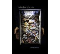 Anne Allison Being Dead Otherwise (Copertina rigida)