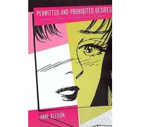 Anne Allison Permitted and Prohibited Desires (Tascabile)