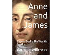 Anne and James: Beyond Desire She Was His Destiny