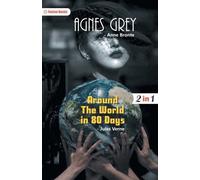 Anne and Verne Jules Bront Agnes Grey and Around The World in 80 Day (Tascabile)