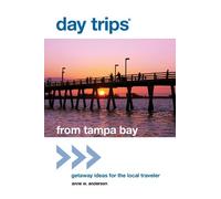 Anne Anderson Day Trips® from Tampa Bay (Tascabile) Day Trips Series