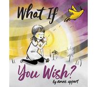Anne Appert What If You Wish? (Copertina rigida)