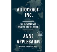 Anne Applebaum Autocracy, Inc. (Tascabile)