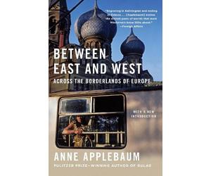 Anne Applebaum Between East and West (Tascabile)