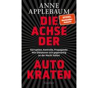 Anne Applebaum Die Achse der Autokraten: Korruption, Kontrol (Copertina rigida)