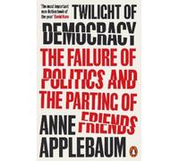 Anne Applebaum Twilight of Democracy (Tascabile)