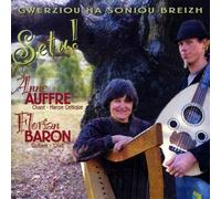 Anne Auffret & Florian Baron - Gwerzioù ha Sonioù Breizh - Setu ! -Anne Auffret & Florian Baron KMCD 518
