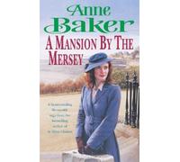 Anne Baker A Mansion by the Mersey (Tascabile)