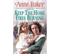 Anne Baker Keep The Home Fires Burning (Tascabile)