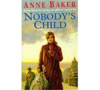 Anne Baker Nobody's Child (Tascabile)